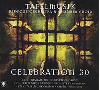 Tafelmusik Baroque Orch & Chamber Choir - Celebration 30