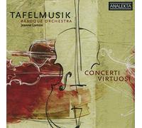 Tafelmusik Baroque Orches - Concerti Virtuosi