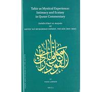 Tafsir As Mystical Experience: Intimacy And Ecstasy In Quran Commentary