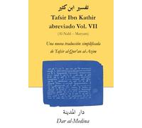 Tafsir Ibn Kathir abreviado Vol. VII ( Al-Nahl - Maryam ): Una nueva traducción simplificada de Tafsir al-Qur'an al-Azim