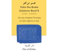 Tafsir Ibn Kathir Gekürzter Band X (Al-Saba - Al-Zhukruf): Eine neue vereinfachte Übersetzung von Tafsir al-Qur'an al-Azim