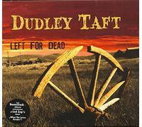 Taft, Dudley - Left for Dead [Import]