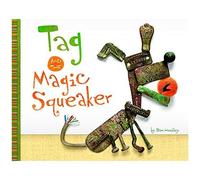 Tag And The Magic Squeaker