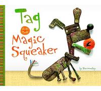 Tag And The Magic Squeaker