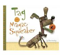 Tag and the Magic Squeaker by Sam Hundley Sam Hundley (Auteur)