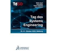 Tag des Systems Engineering 2025: Tagungsband Salzburg, 29.-31. Oktober 2025