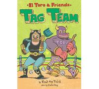 Tag Team: El Toro & Friends: A Graphic Novel - A Fun Bilingual Wrestling Story About Teamwork for Kids (Ages 6-10)