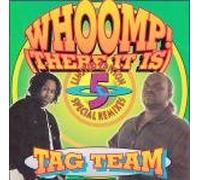 Tag Team - Whomp There It is