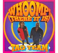 Tag Team - Whoomp-There It Is