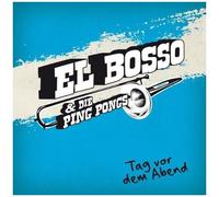 El Bosso & Die Ping Pongs – Tag Vor Dem Abend – Import (Broken Silence)