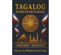 Tagalog Word Search Book: Large Print Puzzle Collection with 100 Puzzles and 2000 Unique Words on Tagalog Language, Manila Culture, and Filipino Heritage