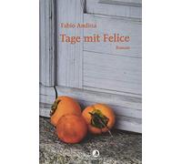 Tage mit Felice (EDITION BLAU)