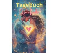 Tagebuch der Liebe - Liebestagebuch für Paare und Singles - Geschenk-Tagebuch zur Hochzeit - Eltern-Kind Tagebuch; Dankbarkeit für das Erleben der Liebe