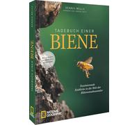 Tagebuch einer Biene: Faszinierende Einblicke in die Welt der Blütenstaubsammler