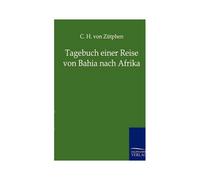 Tagebuch Einer Reise Von Bahia Nach Afrika