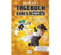 Tagebuch eines Noobs [durchgestrichen] ultimativen Kriegers | Cube Kid Cube KidCube Kid (Auteur)