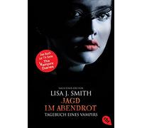 Tagebuch eines Vampirs 08 - Jagd im Abendrot: Tagebuch eines Vampirs