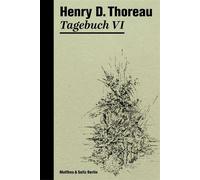 Tagebuch VI - Henry David Thoreau - Matthes & Seitz Berlin Verlag - ebook (ePub) - Livre