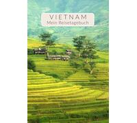 Tagebuch Vietnam Reisetagebuch zum Ausfüllen | Reisebuch Travel Journal als abwechslungsreiches Vietnam Geschenk für die Reise | mit Reiseplanung, wunderschönen Fotos Zitaten uvm | Für 4 Wochen