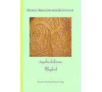 tagebuchskizzen: Maghreb - Steingruber-Schaffler, Gerda