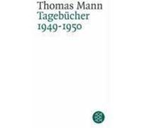 Tagebücher 1949 - 1950 Mann, Thomas (Auteur)