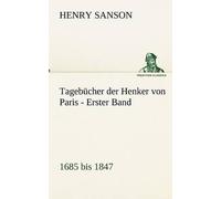 Tagebücher Der Henker Von Paris - Erster Band