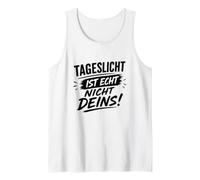 Tageslicht ist Echt Nicht deins! Débardeur