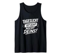 Tageslicht ist Echt Nicht deins! Débardeur