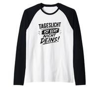Tageslicht ist Echt Nicht deins! Manche Raglan