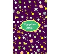 Tagesplaner 2026 1 tag 1 seite klein a6: Tag mit Zeiteinteilung | 365 Tage | Januar 2026 - Dezember 2026 | Terminkalender | Office Planer | Kalenderbuch