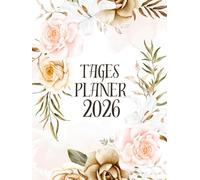 Tagesplaner 2026: Täglicher Planer für 2026, eine Seite pro Tag, Größe A4 | 12 Monate Organizer | Stundenplan | Agenda für 365 Tage | Von Januar ezember (deutsche Ausgabe).