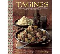 Tagines: Explore the Traditional Tastes of North Africa, With 30 Authentic Recipes