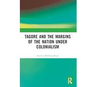 Tagore and the Margins of the Nation Under Colonialism