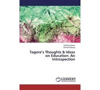 Tagores Thoughts & Ideas On Education: An Introspection