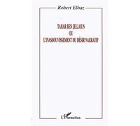 Tahar Ben Jelloun ou l'inassouvissement du désir narratif
