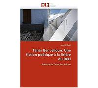 Tahar Ben Jelloun: Une Fiction Poétique À La Lisière Du Réel