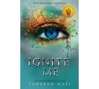 Tahereh Mafi Ignite Me (Poche) Shatter Me