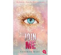 Tahereh Mafi Join Me: Alle Shorts der »Shatter Me«-Reihe in einem Band ( (Poche)