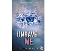 Tahereh Mafi Ma Unravel Me: Die Fortsetzung der mitreißenden Romantasy-R (Poche)