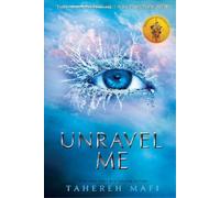 Tahereh Mafi Unravel Me (Poche) Shatter Me