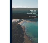 Tahiti: A Series of Photographs