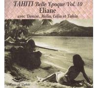 Tahiti Belle Epoque Vol 10 - Eliane/Denise/Melia/Celia [Import]