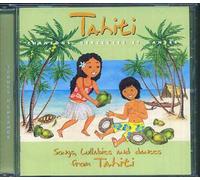Tahiti, Chansons, Berceuses Et Danses