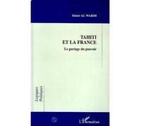 Tahiti et la France: Le partage du pouvoir