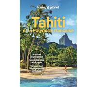 Tahiti et la Polynésie française Guide Lonely Planet 10ed