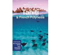 Lonely Planet – Tahiti & French Polynesia – 11e édition – Broché – Anglais