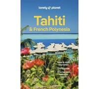 Tahiti & French Polynesia - 12ed - Anglais Lonely planet eng (Auteur)