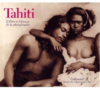 Tahiti : L'Eden à l'épreuve de la photographie (Ancien Prix éditeur : 45 euros)