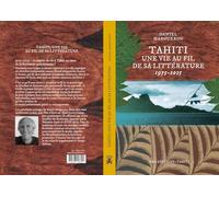 Tahiti, une vie au fil de la littérature