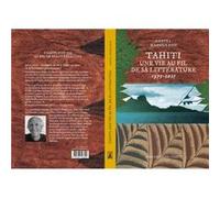 Tahiti, une vie au fil de la littérature Margueron Daniel (Auteur)